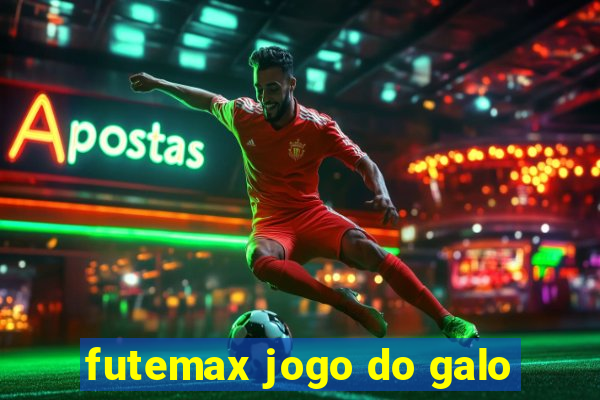 futemax jogo do galo